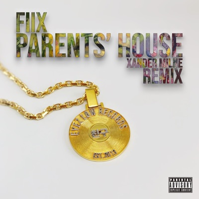 Parents' House (Xander Milne Remix) - Single