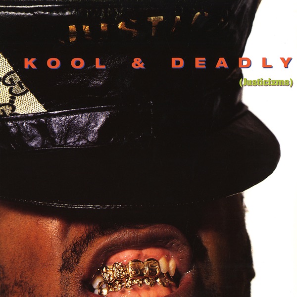 Kool & Deadly (Justicizms)