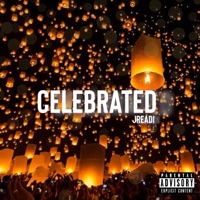 Celebrated - Single - Jreadi