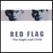 The Eagle and Child - Red Flag lyrics