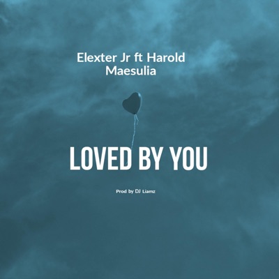 Loved by YOU (feat. Harold Maesulia) - Single