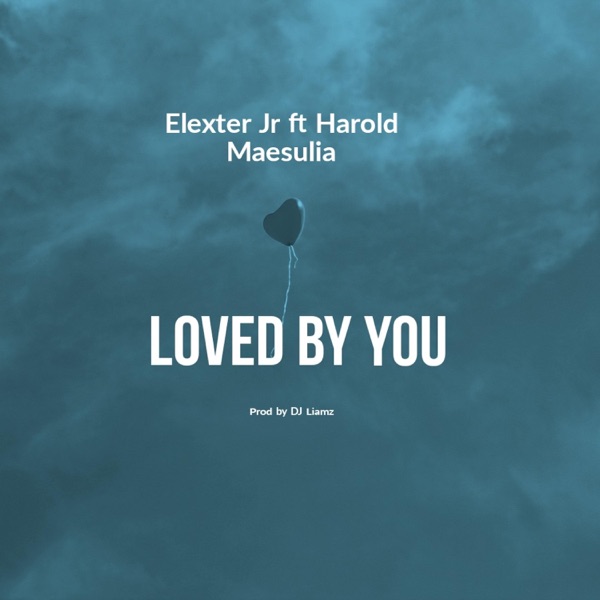 Loved by YOU (feat. Harold Maesulia)