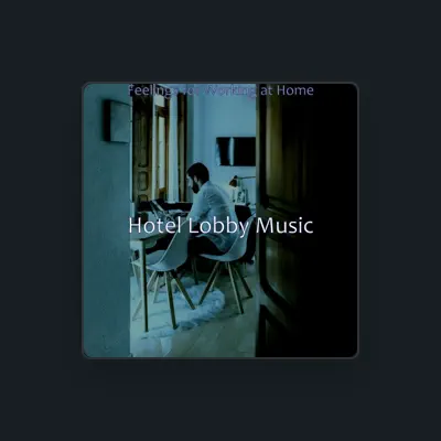 Listen to Hotel Lobby Music, watch music videos, read bio, see tour dates & more!