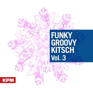 Funky Groovy Kitsch Vol. 3