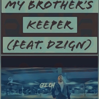 My Brother's Keeper (feat. Dzign) - Single