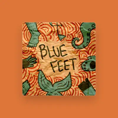 Listen to BLUE FEET, watch music videos, read bio, see tour dates & more!