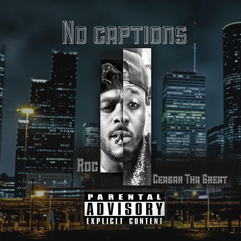 No Captions (feat. Roc)
