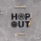 Hop Out (feat. Miss Kaniyah) - Flex Kartel lyrics