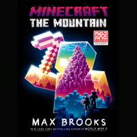 Max Brooks - Minecraft: The Mountain: An Official Minecraft Novel (Unabridged) artwork