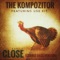 Close, Pt. 2 (feat. Use Kit) - The Kompozitor lyrics