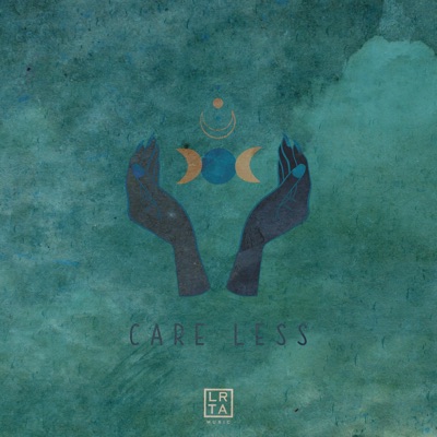 Care Less (feat. Scion Rae, Kev Adjei, Matchmyaura, MangosandAvocado & Genaro Ortiz) - Single
