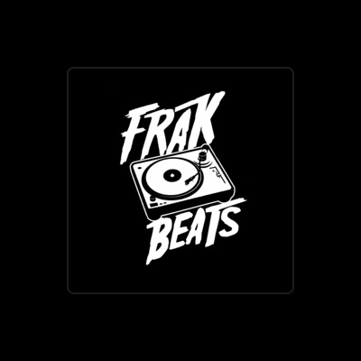 Dengarkan Frak Beats, tonton video musik, baca bio, lihat tanggal tur & lainnya!