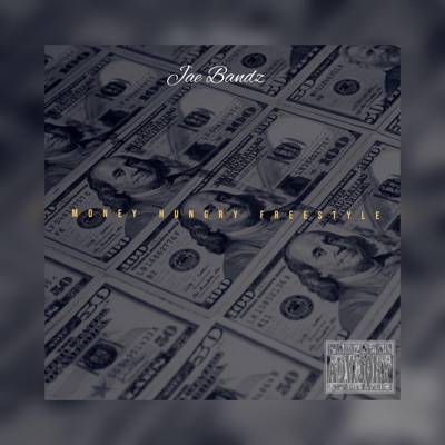Money Hungry Freestyle - Single