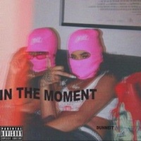 In the Moment - Single - Dunneit