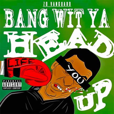 Bang With Ya Head UP - Single