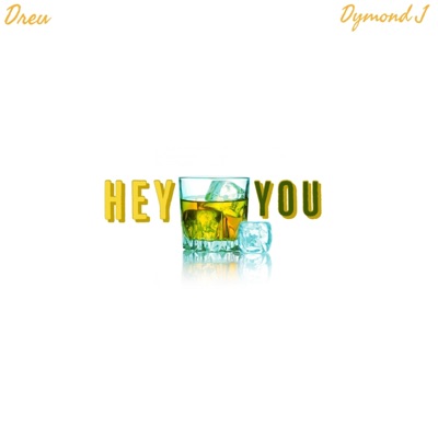 Hey You (feat. Dymond J) - Single