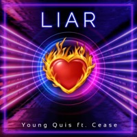 Liar (feat. Cease) - Single - Young Quis
