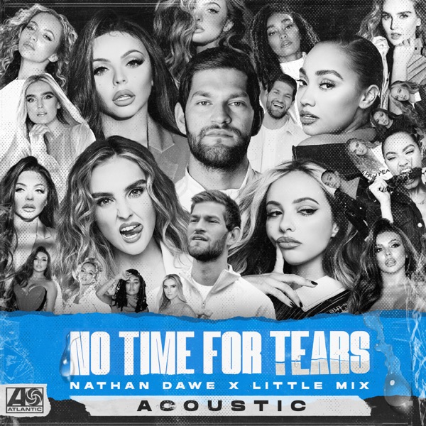 No Time For Tears (Acoustic) - Single - Nathan Dawe & Little Mix