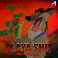 Playa Shit - Single - NGK999