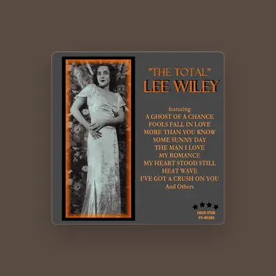 Listen to Lee Wiley, watch music videos, read bio, see tour dates & more!
