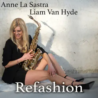 Refashion (Radio) by Liam Van Hyde & Anne la Sastra song reviws