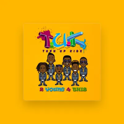 Listen to Turn up Kids, watch music videos, read bio, see tour dates & more!