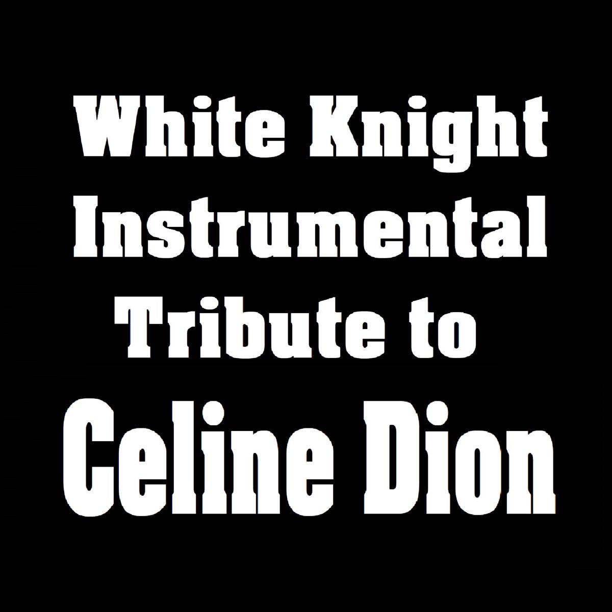 Instrumental Collection to Celine Dion de White Knight Instrumental en  Apple Music