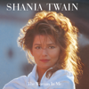 The Woman In Me (Needs The Man In You) [International Acoustic Version - Without Steel Guitar] - Shania Twain