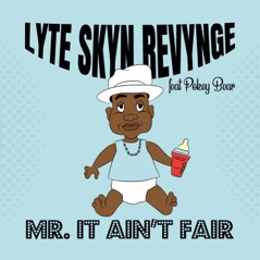 Mr. It Ain't Fair (feat. Pokey Bear) - Single