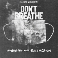Don't Breathe (feat. King David, Gbro, Elee & Zone) - Single - Koppo