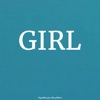 Kayla Maren - Girl (feat. Alexa J Morris)