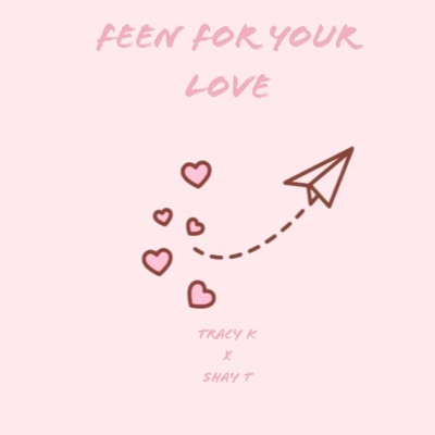 X Tracy K (Feen For Your Love) - Single