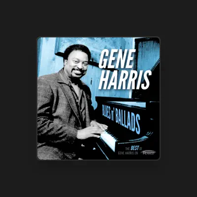 Listen to Gene Harris Quartet, watch music videos, read bio, see tour dates & more!