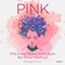 Pink - Dolly Parton, Monica, Jordin Sparks, Rita Wilson & Sara Evans lyrics