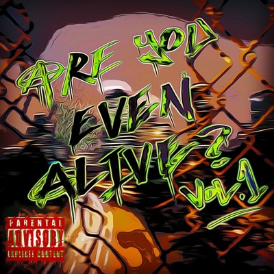 Are You Even Alive ?, Vol. 1 - EP