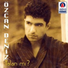 Yalanmı - Özcan Deniz