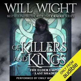 Of Killers and Kings: The Elder Empire: Shadow, Book 3 (Unabridged)