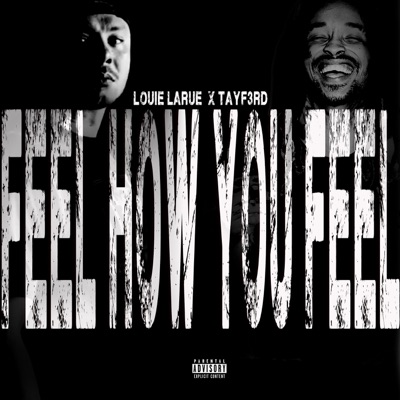 Feel How You Feel (feat. Tayf3rd) - Single