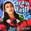 Brave Faith - Jana Stanfield