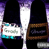 Grody N Foreign (feat. La'foreign) - Single - Grody Dagrimy1