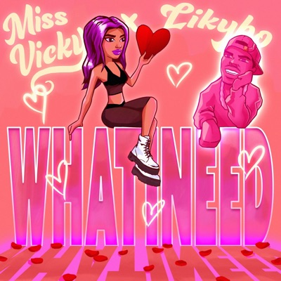 What I Need (feat. Likybo) - Single