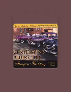 Gentlemen's Blues Clubを聴いたり、ミュージックビデオを鑑賞したり、経歴やツアー日程などを確認したりしましょう！