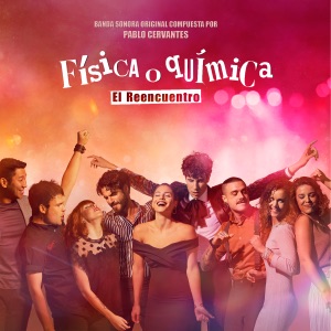 Física o Química: el Reencuentro (Banda Sonora Original de la Serie)
