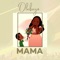 Mama - Olabayo lyrics