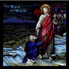 You Walk on Water - Fr. Maximilian M. Dean