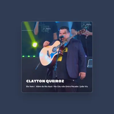 Listen to Clayton Queiroz, watch music videos, read bio, see tour dates & more!