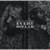 Every Dollar - Huey Newton & D-Stallone - Single