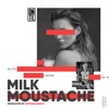 Milk Moustache - Single