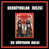 Derdiyoklar İkilisi - Seherde Bir Baga Girdim