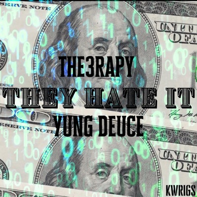 They Hate It (feat. Yung Deuce) - Single